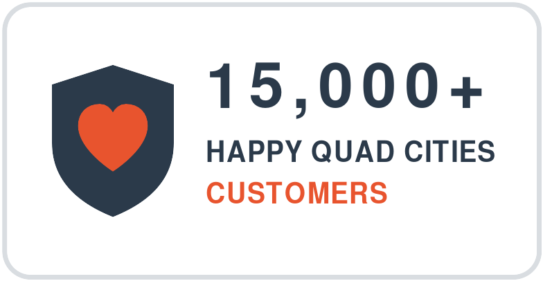15,000+ Happy Quad Cities Customers